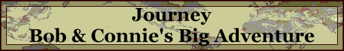 Journey 
 Bob & Connie's Big Adventure