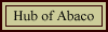 Hub of Abaco