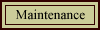 Maintenance