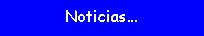 Noticias...