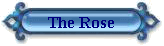 The Rose