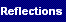 go to Reflections