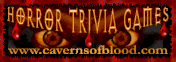 Do you think you know everything about horror movies?&nbsp; Test yourself here!&nbsp; THE LINK HAS BEEN CORRECTED!