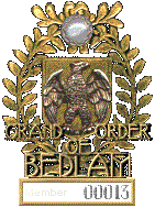 Enter the Isle of the Grand Order of Bedlam...but don't expect to leave!