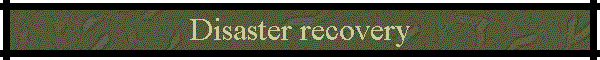 Disaster recovery
