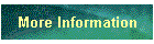 More Information