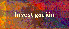 Investigaci�n