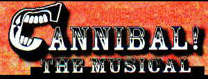 Cannibal! The Musical!