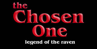Chosen One: Legend of the Raven!