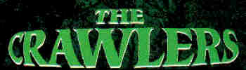 The Crawlers!