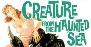 Creature From the Haunted Sea!