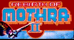 Rebirth of Mothra II!