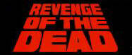 Revenge of the Dead!
