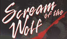 Scream of the Wolf!