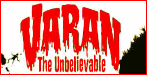 Varan The Unbelievable!