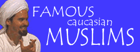 Famous White Muslims