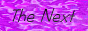 thenext.gif (20664 bytes)
