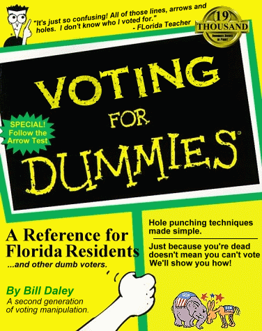 So are you trying to imply that voters from Florida aren't too bright?