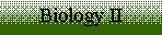 Text Box: Biology II