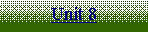 Text Box: Unit 8