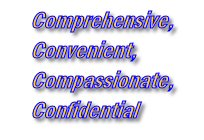 Comprehensive, convenient, compassionate, confidential