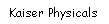 Text Box: Kaiser Physicals