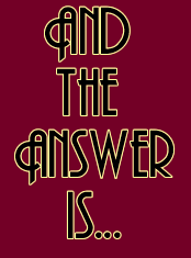 And the Answer is...