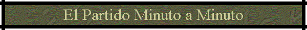 El Partido Minuto a Minuto