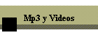 Mp3 y Videos