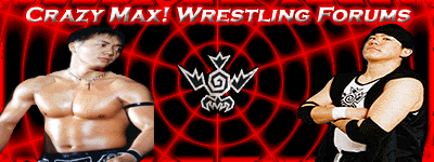 Crazy Max Wrestling Forums
