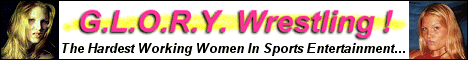 G.L.O.R.Y. Wrestling: The Hardest Working Women In Sports Entertainment!