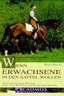 Wenn Erwachsene in den Sattel wollen