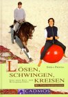 Loesen, Schwingen, Kreisen
