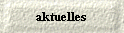 aktuelles
