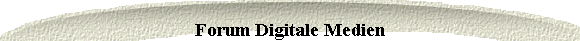 Forum Digitale Medien