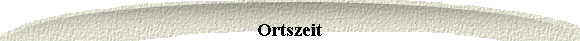 Ortszeit