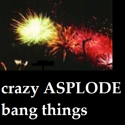 Crazy Bang Things