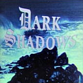 Click here to go to
                Dark Shadows links