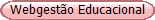 Webgest&atilde;o Educacional