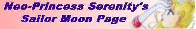 Neo Princess Serenity's Sailor Moon Page