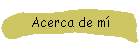 Acerca de m�