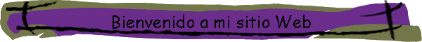 Bienvenido a mi sitio Web