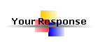 Your Response