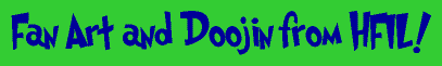 Doojinshi and fanart, PLUS submission guidelines.