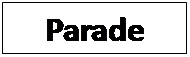 Text Box: Parade