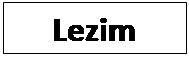 Text Box: Lezim