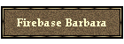 Firebase Barbara