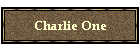 Charlie One