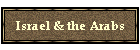 Israel & the Arabs