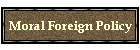 Moral Foreign Policy